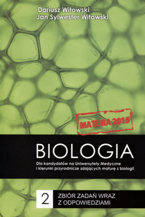 Biologia Zbiór zadań wraz z odpowiedziami cz.2 / poziom podstawowy i rozszerzony / Matura 2015