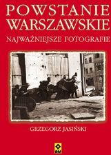 Powstanie warszawskie. Najważniejsze fotografie