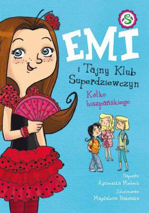 Emi i Tajny Klub Superdziewczyn. Kółko hiszpańskiego Mielech (E-book)