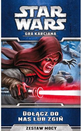 Star Wars LCG Dołącz do nas lub zgiń