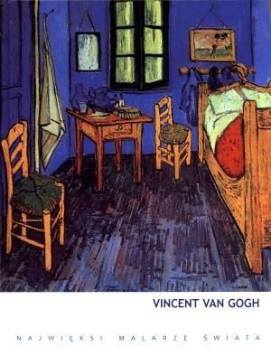 Vincent Van Gogh. Najwięksi malarze świata. Tom 2
