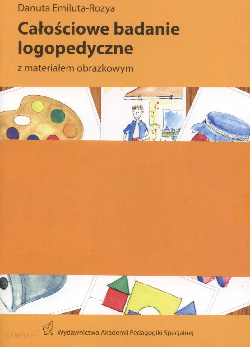 Podręcznik Szkolny Całościowe Badanie Logopedyczne Z Materiałem Obrazkowym Ceny I Opinie 8174