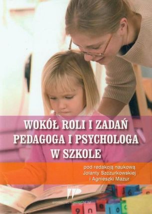 Wokół roli i zadań pedagoga i psychologa w szkole (E-book)