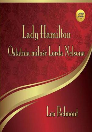 Lady Hamilton. Ostatnia miłość Lorda Nelsona CD