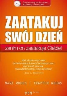 Zaatakuj swój dzień zanim on zaatakuje Ciebie!