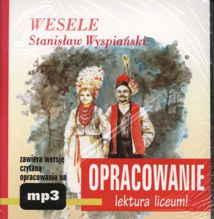 Wesele. Stanisław Wyspiański. Opracowanie - lektura liceum! (Audiobook)