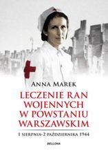 Zdjęcie Leczenie ran. Służba medyczna w powstańczej Warszawie (E-book) - Przemków