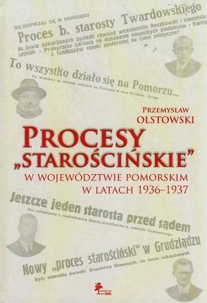 Procesy starościńskie w województwie pomorskim w latach 1936-1937.
