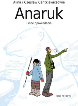 Anaruk i inne opowiadania (E-book)