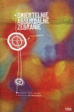 Zdjęcie Śmiertelnie absurdalne zebranie część 1 - Stryków