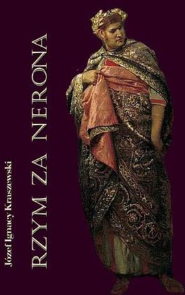 Rzym za Nerona. Obrazy historyczne  (E-book)