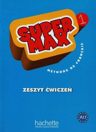 Język francuski. Super Max 1. Szkoła podstawowa. Ćwiczenia. Edycja polska