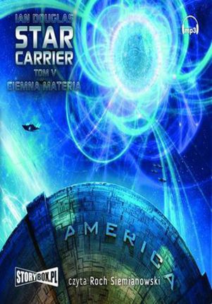 Star Carrier. Tom 5. Ciemna materia  (Audiobook) (CD MP3)