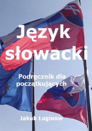 Język słowacki. Podręcznik dla początkujących (E-book)