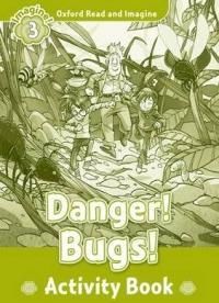 Oxford Read &amp; Imagine: Level 3: Danger Bugs Activity Book