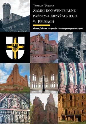 Zamki konwentualne w państwie krzyżackim w Prusach (E-book)