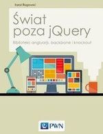 Świat poza jQuery. Biblioteki: angluarjs, backbone i knockout
