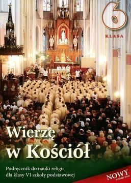 Wierzę w Kościół 6 Religia Podręcznik