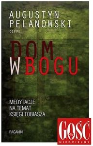 Dom w Bogu - medytacje na temat Księgi Tobiasza 