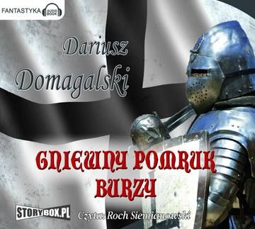 Gniewny pomruk burzy - Dariusz Domagalski (Audiobook)