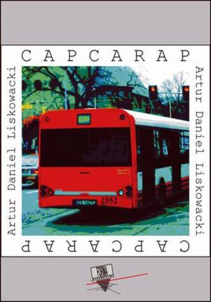 Capcarap - Artur Daniel Liskowacki, Paweł Nowakowski (E-book)
