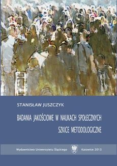 Badania jakościowe w naukach społecznych - 03 Subiektywizm w jakościowych badaniach społecznych  (E-book)