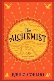 Alchemist, the 25th Anniversary: A Fable about Following Your Dream