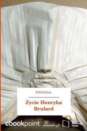 Życie Henryka Brulard (E-book)