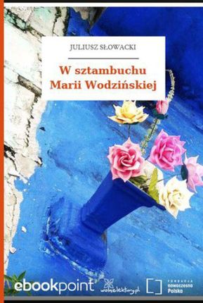 W sztambuchu Marii Wodzińskiej (E-book)