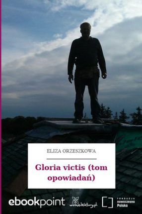 Gloria victis (tom opowiadań) (E-book)