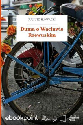 Duma o Wacławie Rzewuskim (E-book)