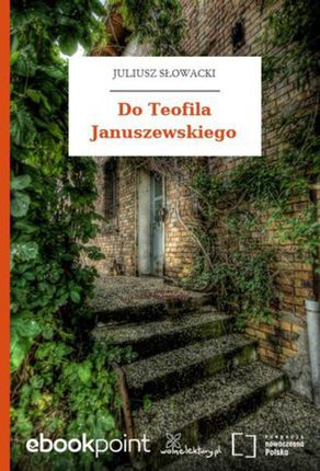 Do Teofila Januszewskiego (E-book)