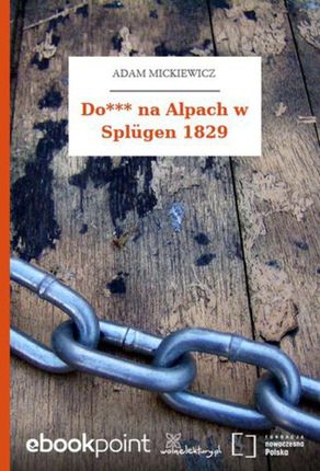 Do*** na Alpach w Splügen 1829 (E-book)