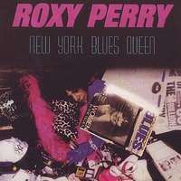Płyta kompaktowa Roxy Perry - Roxy Perry Ny Blues Queen (CD) - Ceny i ...