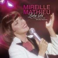 Mathieu Mireille - Liebe Lebt - Das Beste Von (CD)