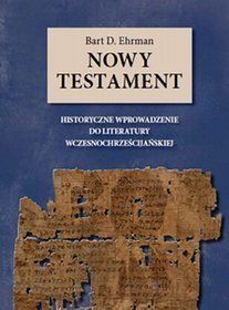 Nowy Testament. Historyczne wprowadzenie do literatury