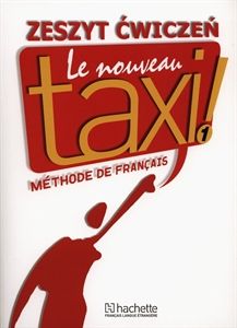 Le nouveau taxi! 1. Methode de francais. Język francuski. Zeszyt ćwiczeń + Zdaję maturę 1