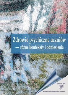 Zdrowie psychiczne uczniów - różne konteksty i odniesienia (E-book)