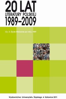 20 lat literatury polskiej 1989-2009 - 10 Nieoczywistość i wciąż nieoswojona przestrzeń - proza Andrzeja Stasiuka jako głos w dyskusji na temat