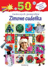 Zdjęcie 50 twórczych pomysłów. Zimowe cudeńka - Śmigiel