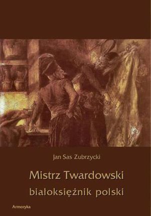Mistrz Twardowski białoksiężnik polski (E-book)