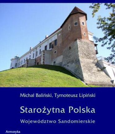 Starożytna Polska. Województwo Sandomierskie (E-book)
