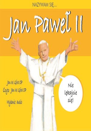 Nazywam się... Jan Paweł II (Audiobook)