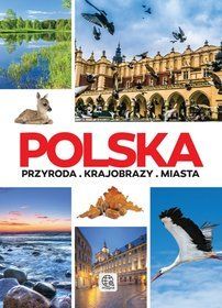 Polska. Przyroda krajobrazy miasta