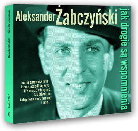 Aleksander Żabczyński - Jak drogie są wspomnienia (CD)