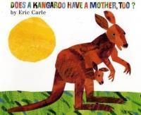 Does a Kangaroo Have a Mother, Too?