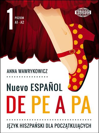 Nuevo Espanol de pe a pa 1. Język hiszpański dla początkujących