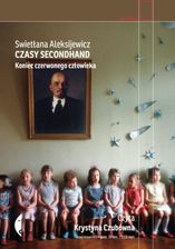Zdjęcie Czasy secondhand. Koniec czerwonego człowieka (E-book) - Rawicz