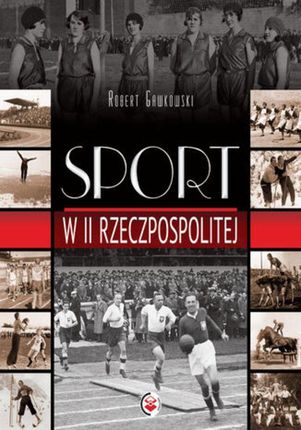 Sport w II Rzeczpospolitej (E-book)
