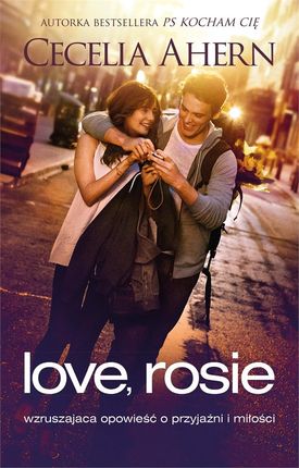 Love, Rosie. Wzruszająca opowieść o przyjaźni i miłości